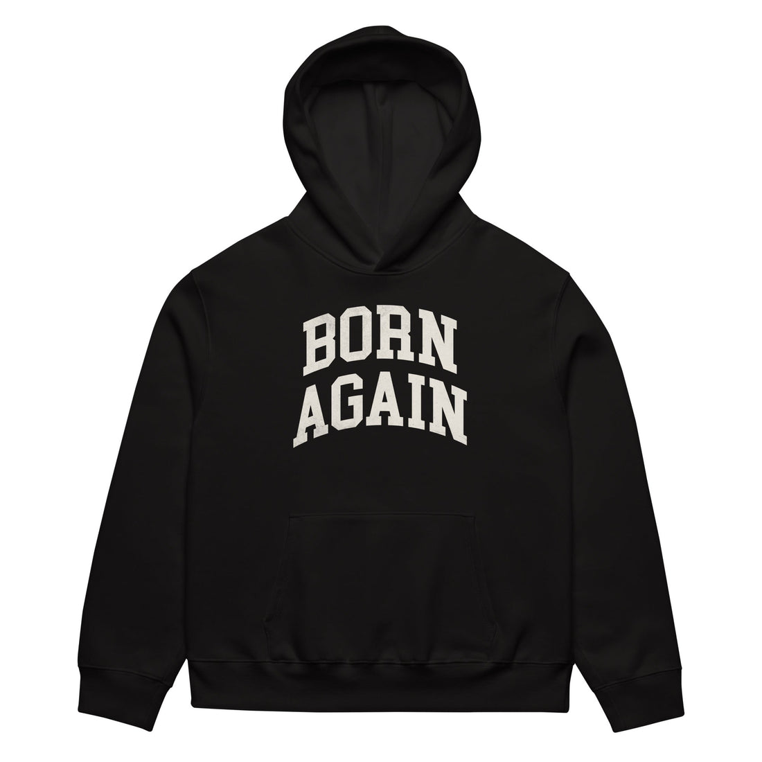 Born Again oversized hoodie — wear the power of positivity every day