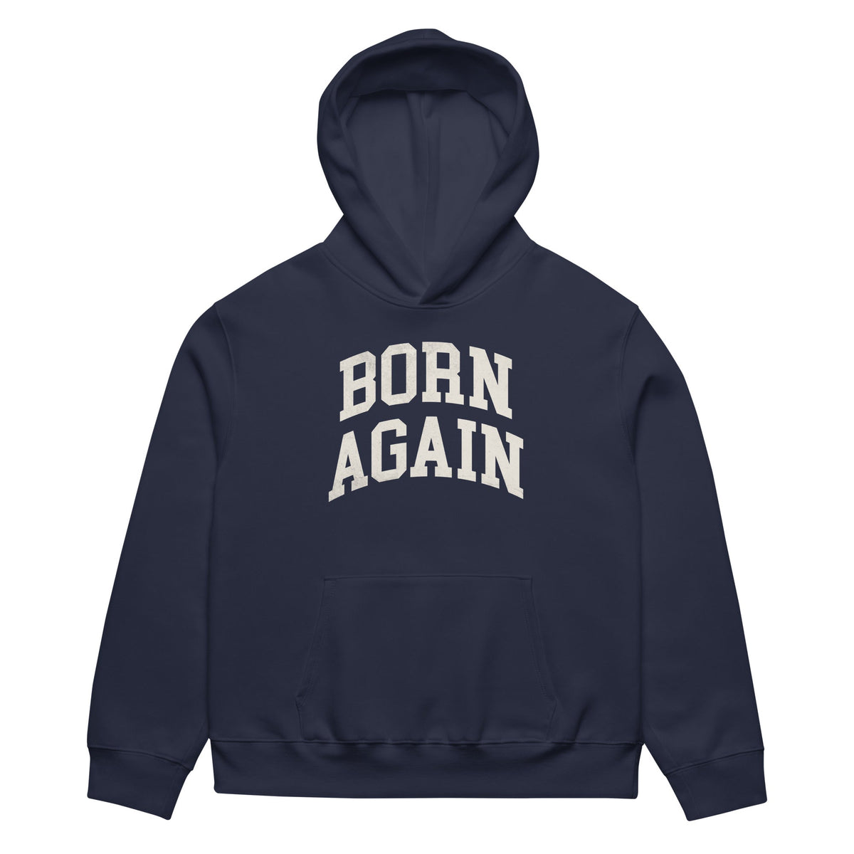 Born Again Oversized Hoodie in navy, faith apparel for a personal milestone