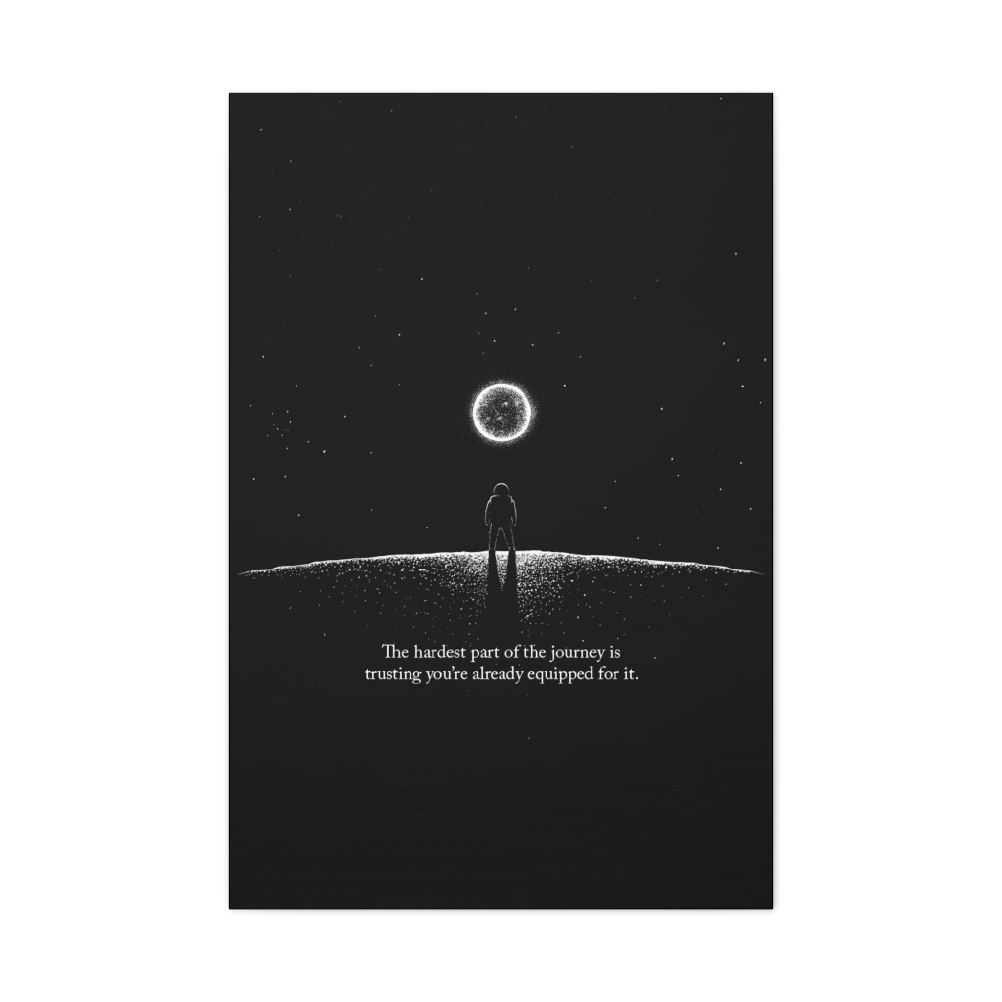 Motivational Canvas Print — “The hardest part of the journey is trusting you’re already equipped for it.”