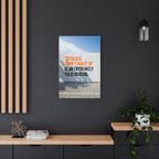 Matte Canvas Wall Art — "Because I Don't Want To" Motivational Quote Print