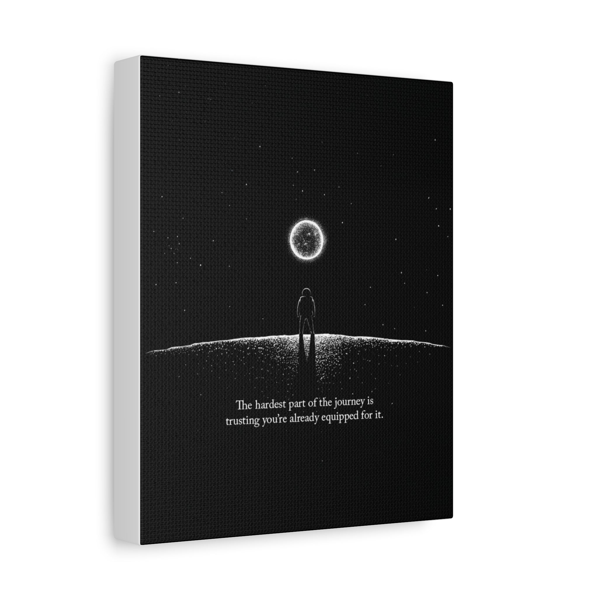 Motivational Canvas Print — “The hardest part of the journey is trusting you’re already equipped for it.”