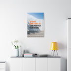 Matte Canvas Wall Art — "Because I Don't Want To" Motivational Quote Print