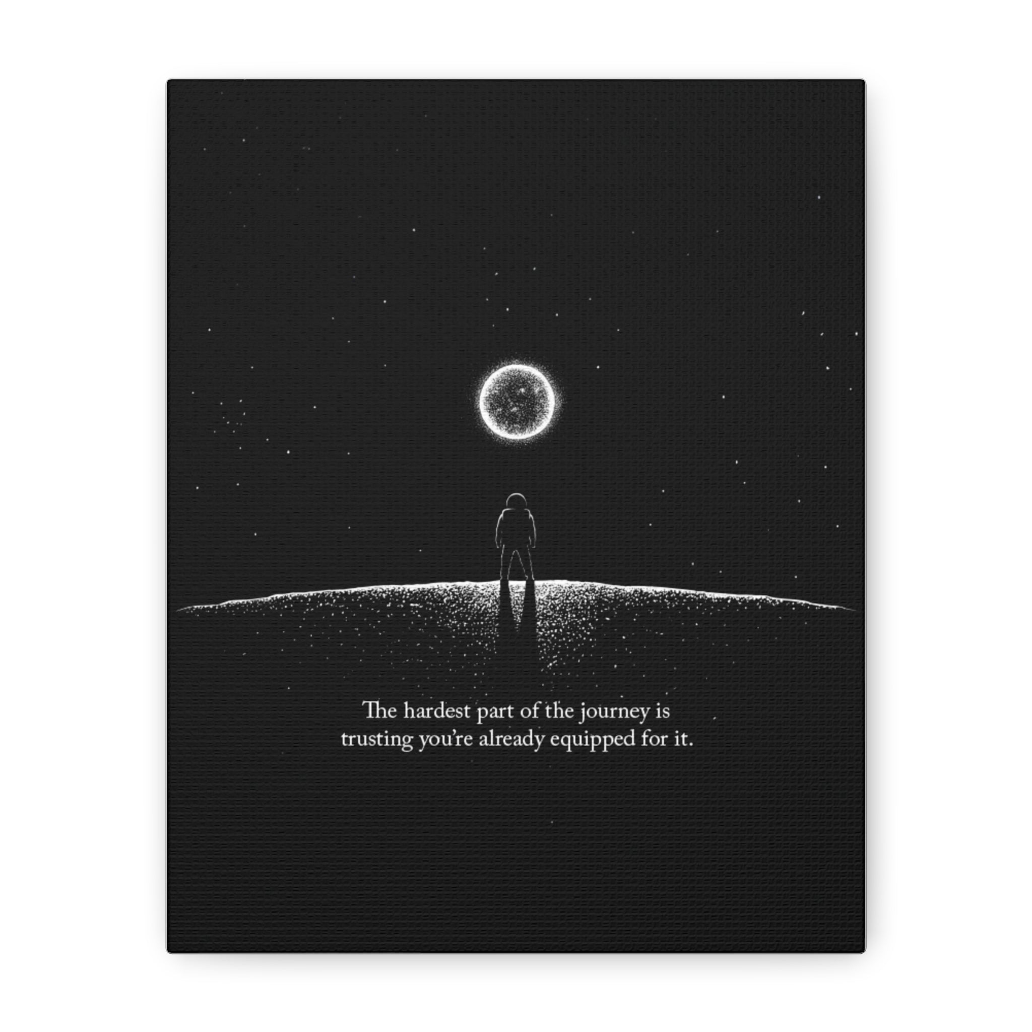 Motivational Canvas Print — “The hardest part of the journey is trusting you’re already equipped for it.”