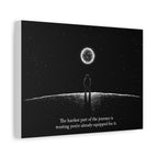 Motivational Canvas Print — “The hardest part of the journey is trusting you’re already equipped for it.”