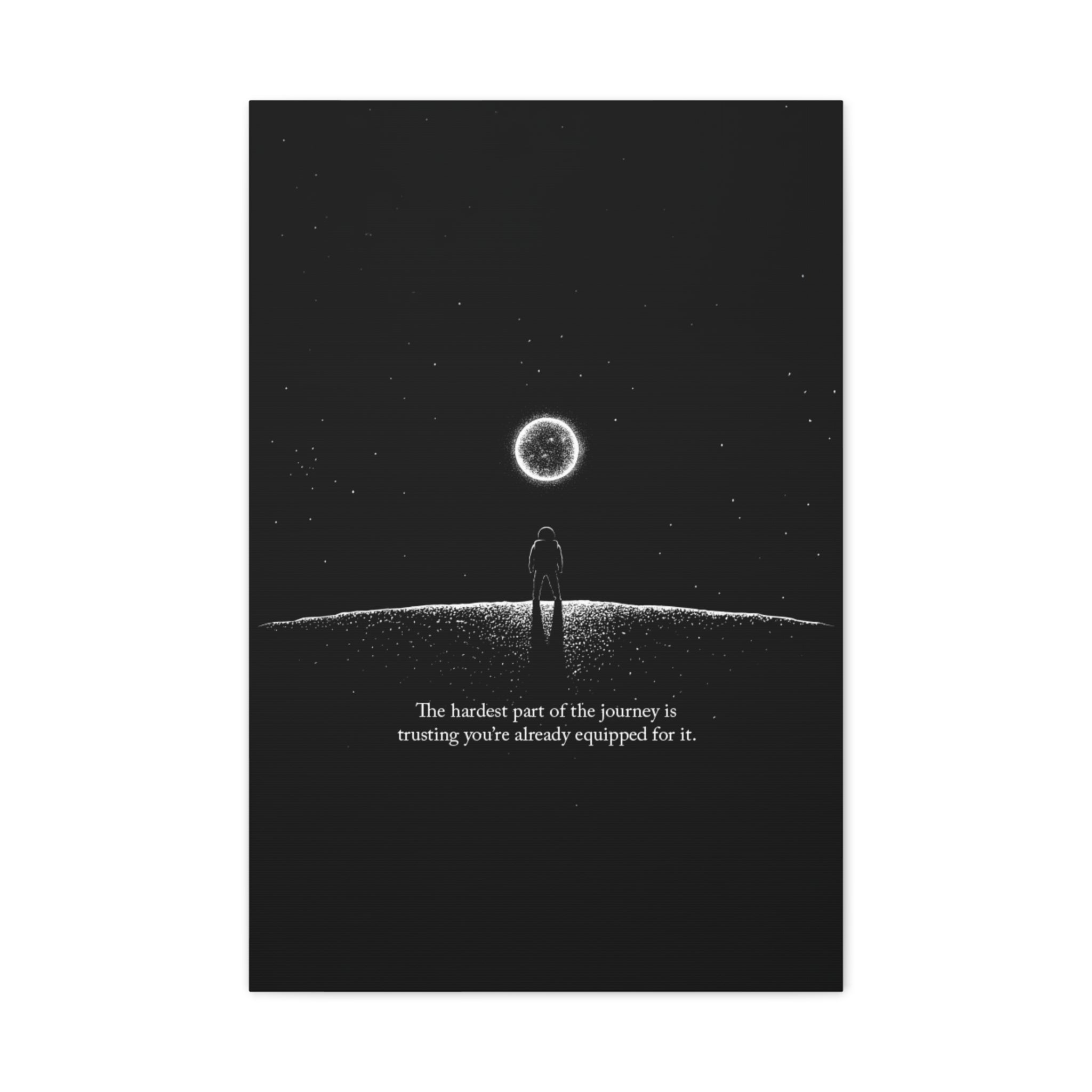 Motivational Canvas Print — “The hardest part of the journey is trusting you’re already equipped for it.”