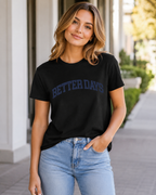 Better Days Organic T-Shirt – Positive Affirmation Tee
