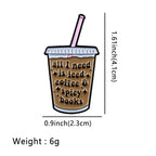Cartoon Golden Badge Coffee Quotation Brooch – Coffee Brooch - All I Need Is Iced Coffee And Spicy Books – Front view