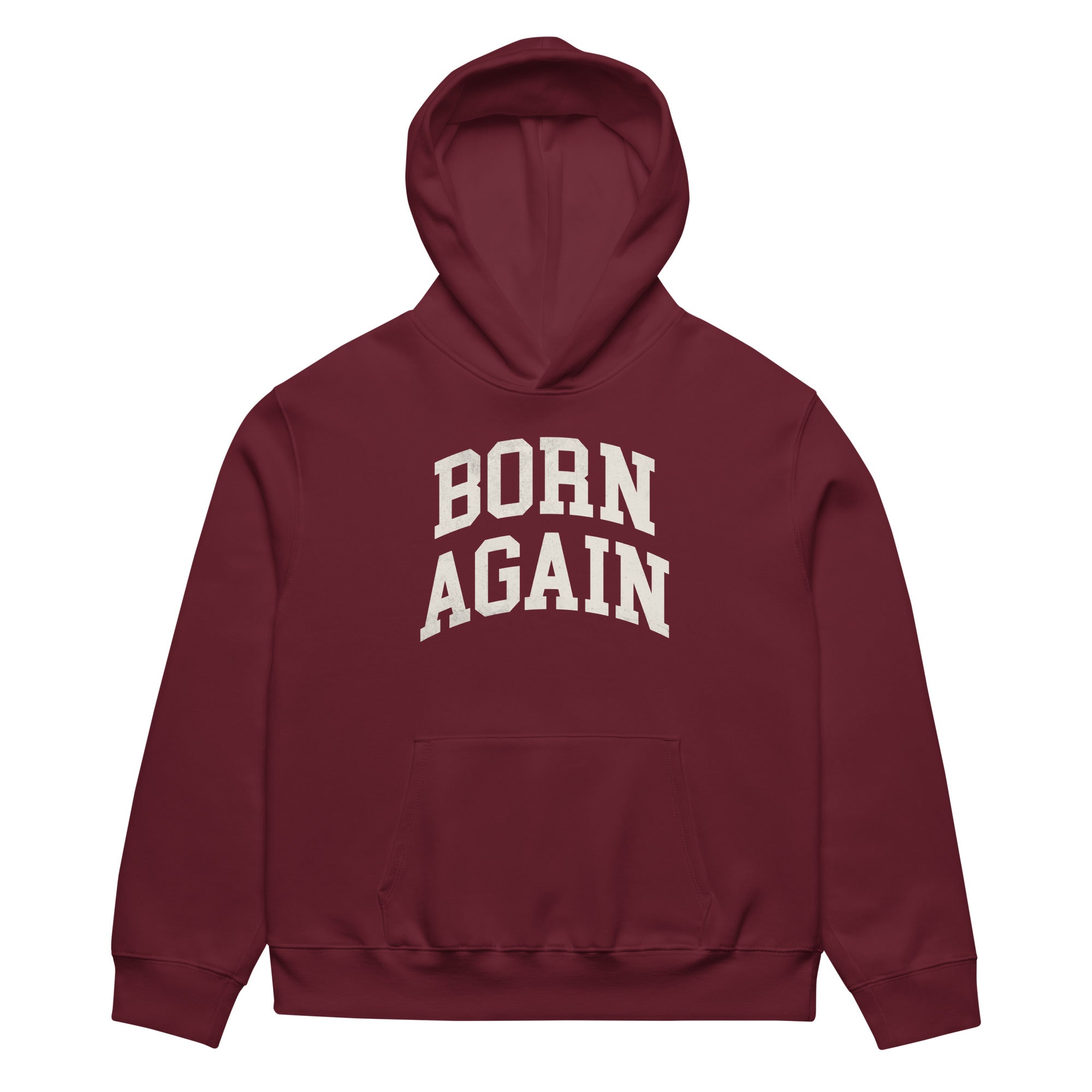 Born Again Oversized Hoodie – Faith-Inspired Comfort – Maroon – Front view